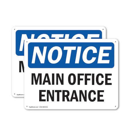 Signmission Main Office Entrance, 10 in W x Rectangle, Plastic OS-2PACK-NS-P-710-L-14092